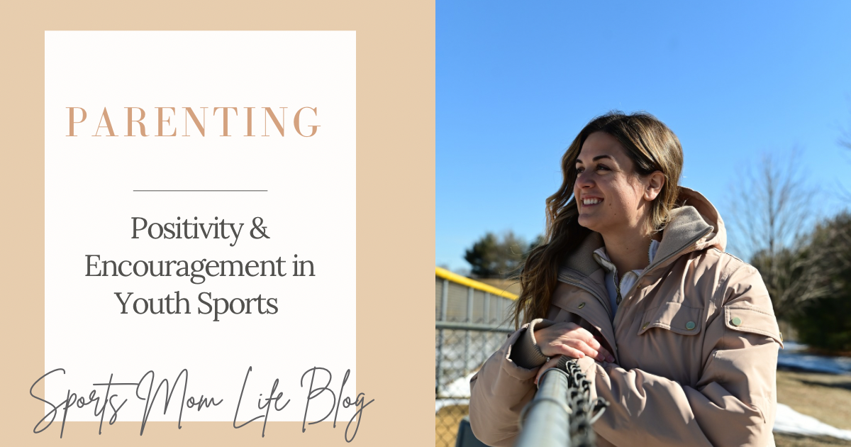 Why Youth Sports Parents Should Be Positive & Encouraging