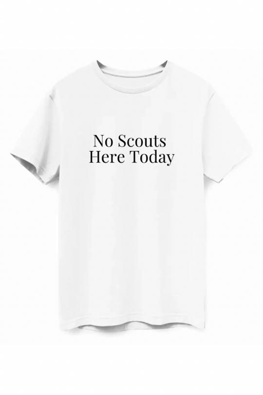 No Scouts Here Today Tee