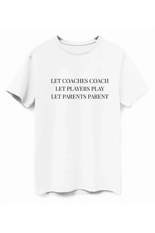 Let Coaches Coach Tee