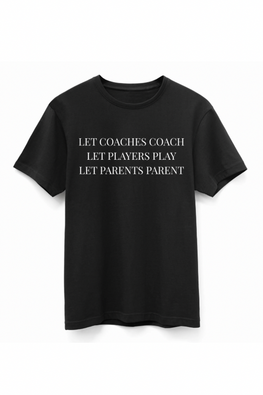 Let Coaches Coach Tee