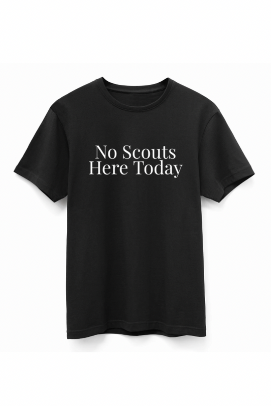 No Scouts Here Today Tee