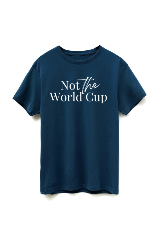 Not The World Cup Tee